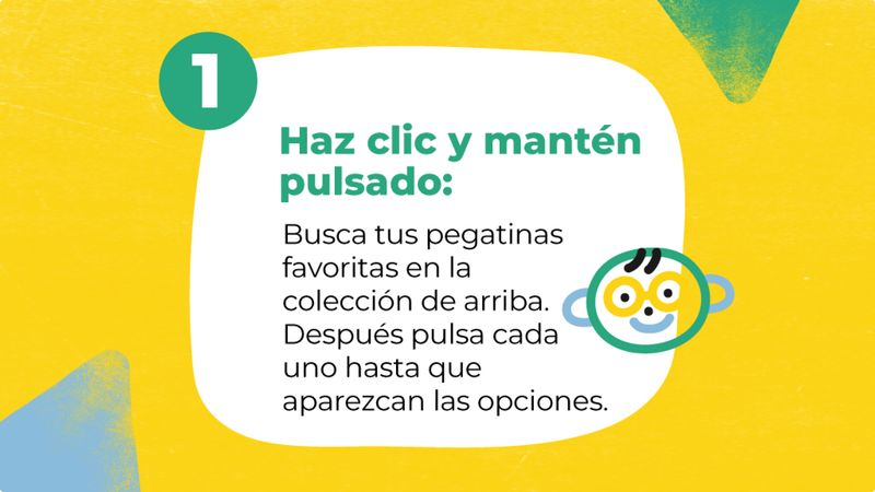Imagen que indica el primer paso para hacer uso de las pegatinas: buscar tus favoritas en la colección y seleccionarlas para poderlas copiar.